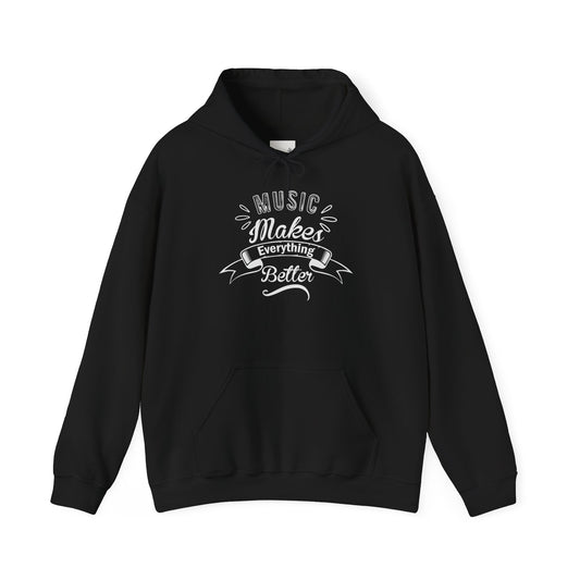 Music Makes Everything Better Hoodie, Cozy Gift for Music Lovers, Perfect for Festivals, Casual Wear, and Relaxation